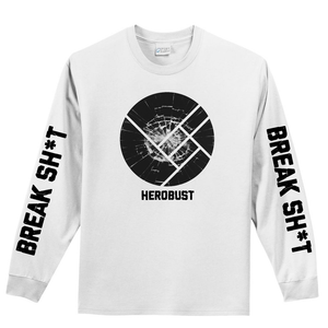 Break Sh*t Long Sleeve